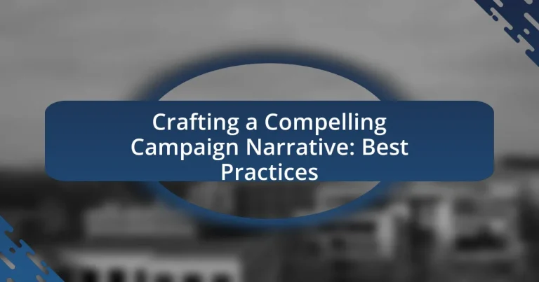Crafting a Compelling Campaign Narrative: Best Practices