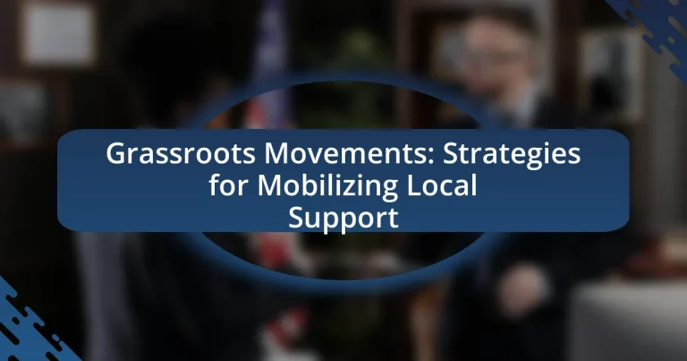 Grassroots Movements: Strategies for Mobilizing Local Support