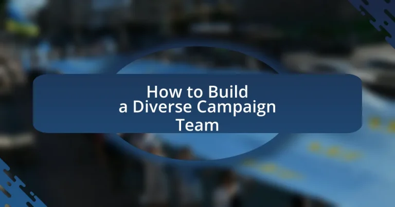 How to Build a Diverse Campaign Team