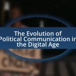 The Evolution of Political Communication in the Digital Age