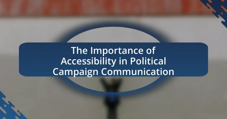 The Importance of Accessibility in Political Campaign Communication