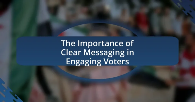 The Importance of Clear Messaging in Engaging Voters