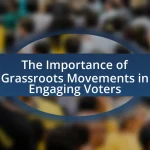 The Importance of Grassroots Movements in Engaging Voters