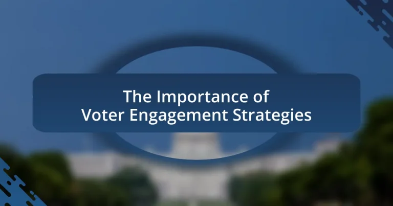 The Importance of Voter Engagement Strategies