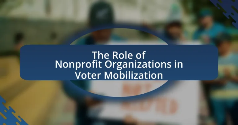 The Role of Nonprofit Organizations in Voter Mobilization