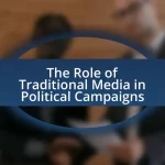 The Role of Traditional Media in Political Campaigns