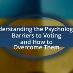 Understanding the Psychological Barriers to Voting and How to Overcome Them