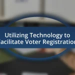 Utilizing Technology to Facilitate Voter Registration
