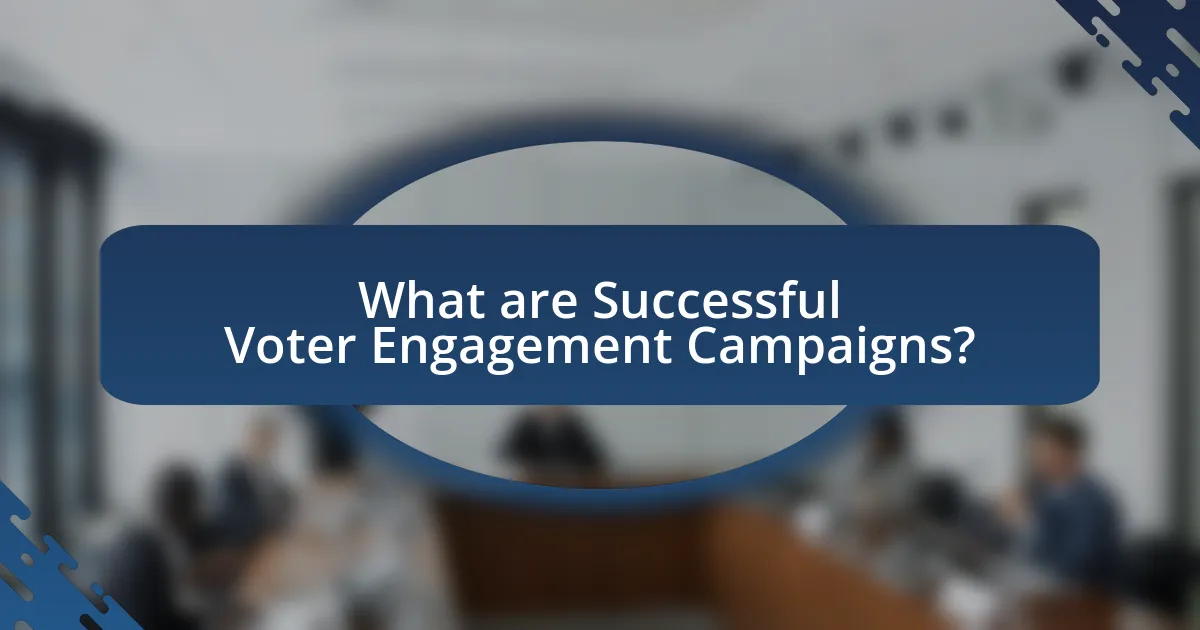 What are Successful Voter Engagement Campaigns?
