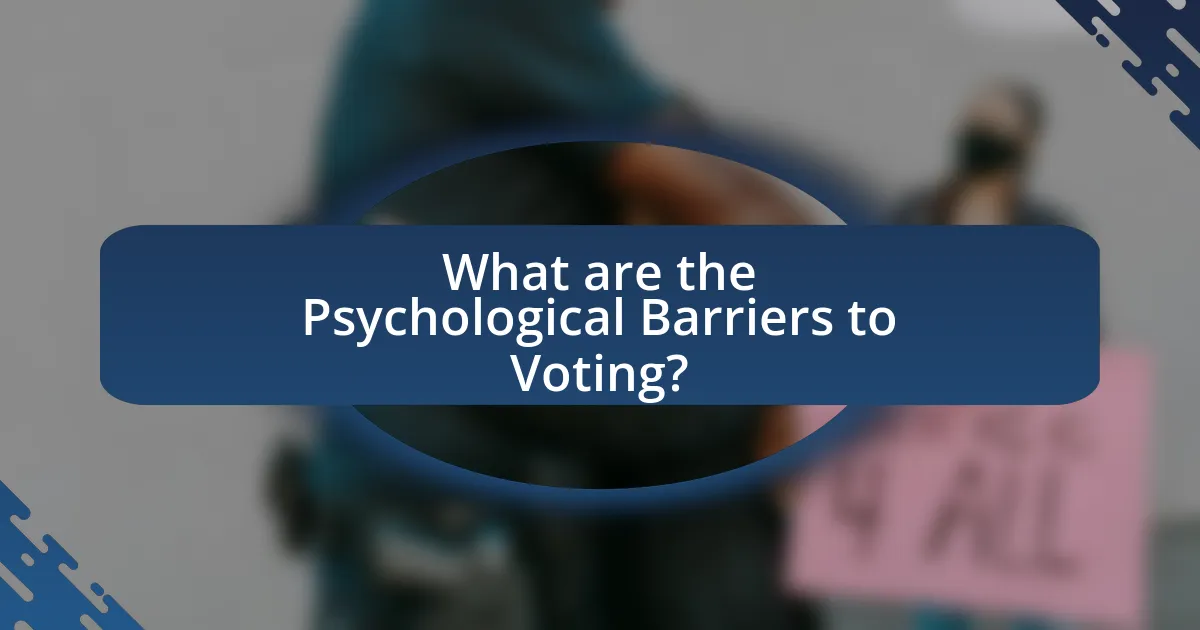 What are the Psychological Barriers to Voting?
