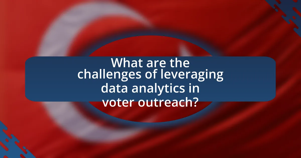 What are the challenges of leveraging data analytics in voter outreach?
