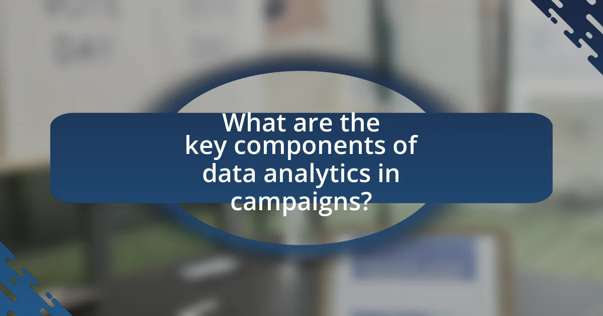 What are the key components of data analytics in campaigns?