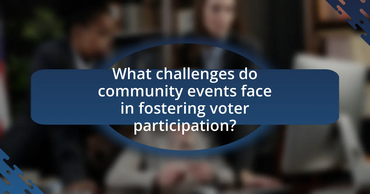 What challenges do community events face in fostering voter participation?