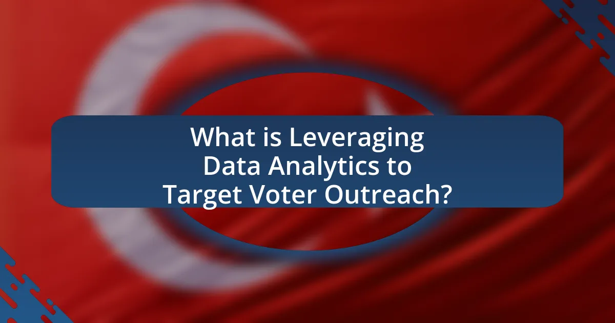 What is Leveraging Data Analytics to Target Voter Outreach?