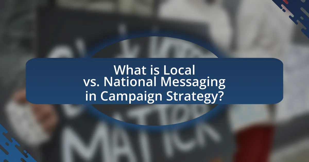 What is Local vs. National Messaging in Campaign Strategy?