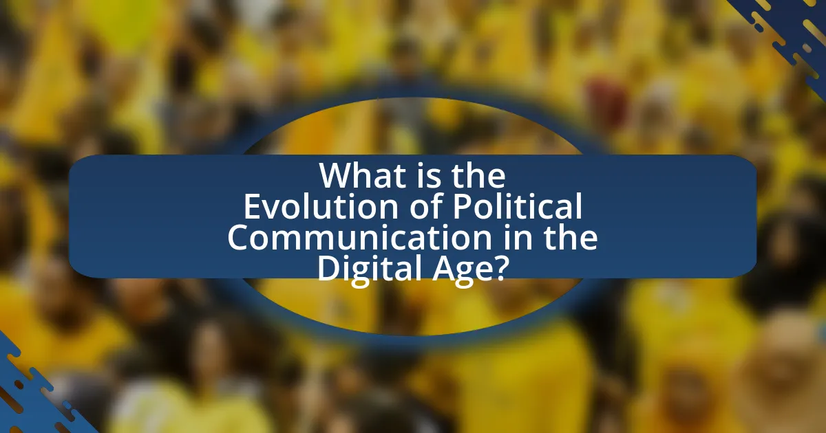What is the Evolution of Political Communication in the Digital Age?