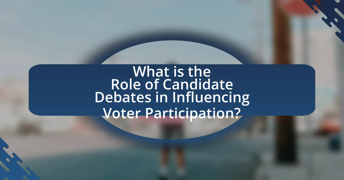 What is the Role of Candidate Debates in Influencing Voter Participation?