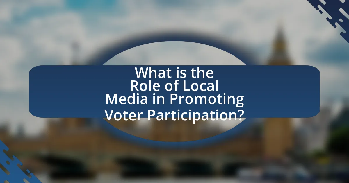 What is the Role of Local Media in Promoting Voter Participation?