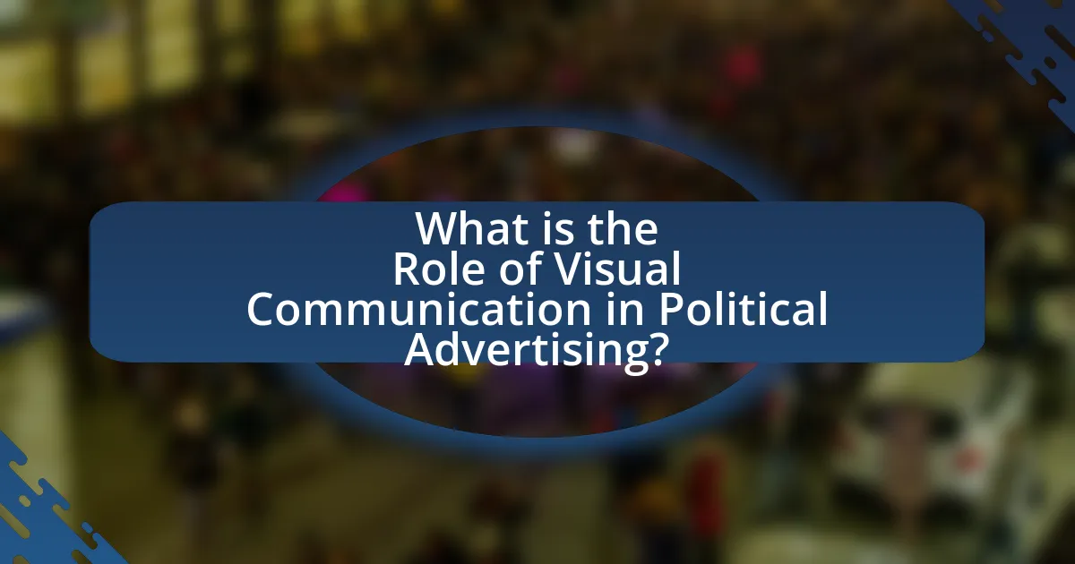 What is the Role of Visual Communication in Political Advertising?