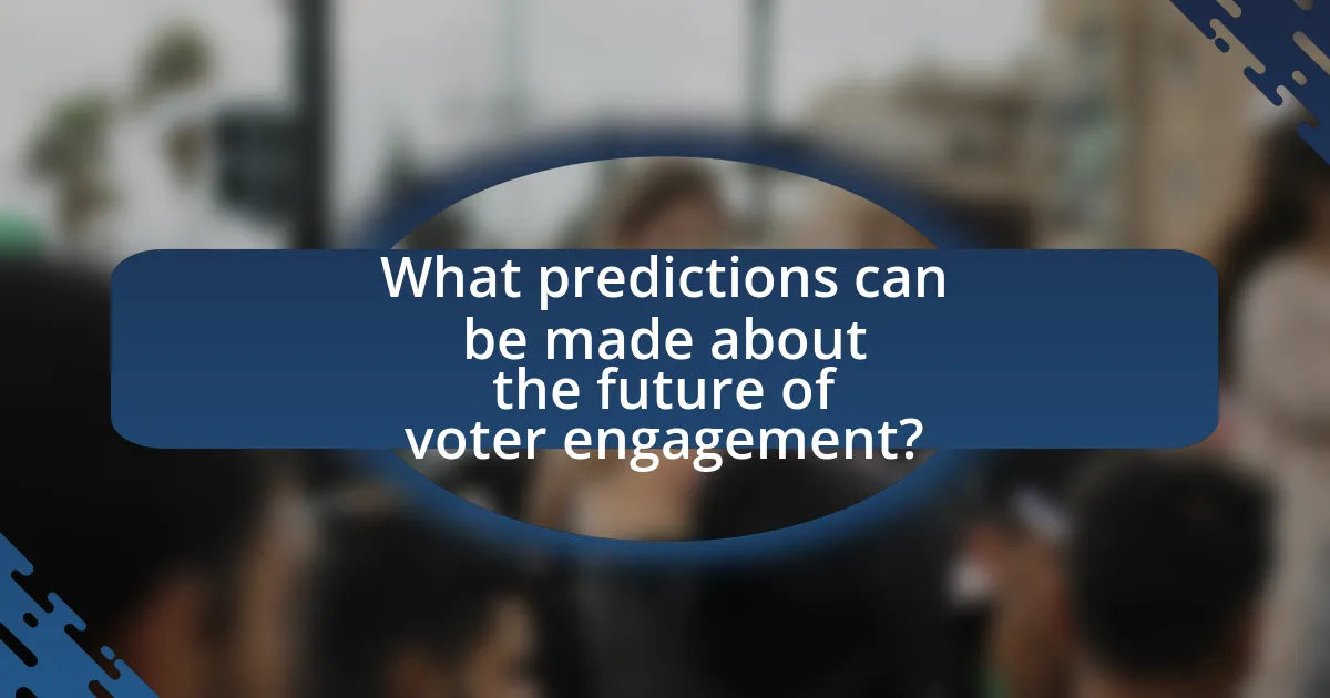 What predictions can be made about the future of voter engagement?