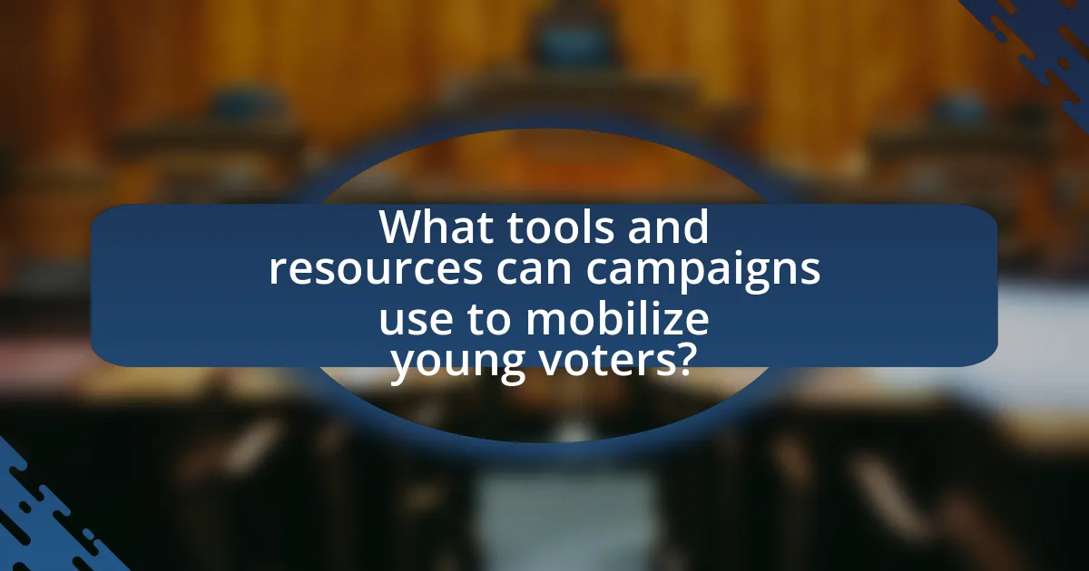 What tools and resources can campaigns use to mobilize young voters?